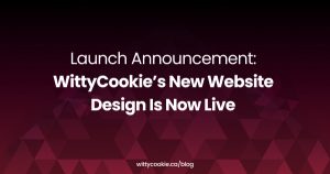 Launch Announcement WittyCookie’s New Website Design Is Now Live