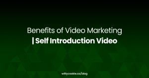 Benefits of Video Marketing Self Introduction Video