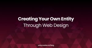 Creating Your Own Entity Through Web Design